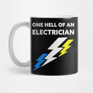 One Hell Of An Electrician Mug